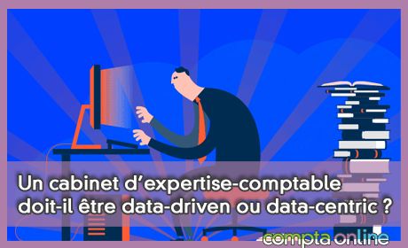 Un cabinet d'expertise-comptable doit-il tre data-driven ou data-centric ?