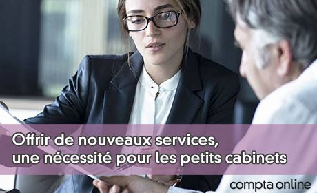 Offrir de nouveaux services, une ncessit pour les petits cabinets