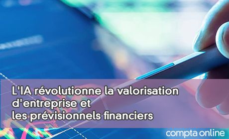 L'IA rvolutionne la valorisation d'entreprise et les prvisionnels financiers