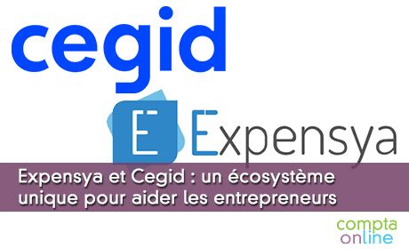 Expensya et Cegid : cosystme unique pour aider les entrepreneurs
