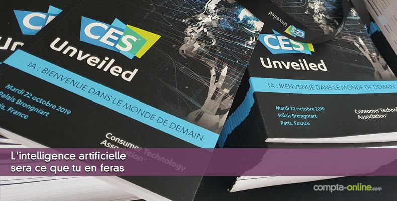 L'intelligence artificielle sera ce que tu en feras