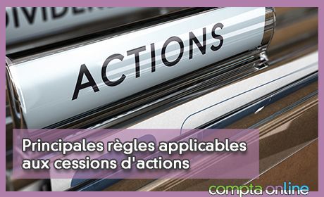 Principales rgles applicables aux cessions d'actions