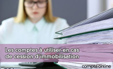 Les comptes utiliser en cas de cession d'immobilisation