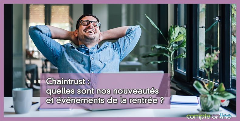 Chaintrust : quelles sont nos nouveautés et événements de la rentrée ?
