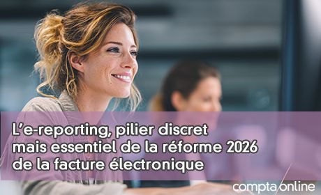 L'e-reporting, pilier discret mais essentiel de la rforme 2026 de la facture lectronique