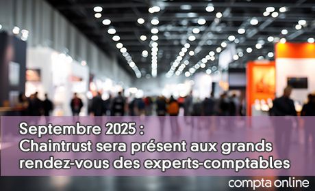 Septembre 2025 : Chaintrust sera prsent aux grands rendez-vous des experts-comptables