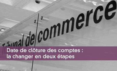 Date de clture des comptes : la changer en deux tapes