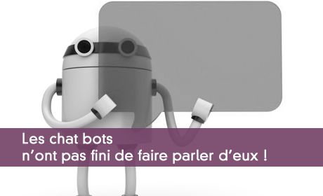 Les chat bots seront bientôt incontournables