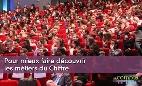 Pour mieux faire découvrir les métiers du Chiffre
