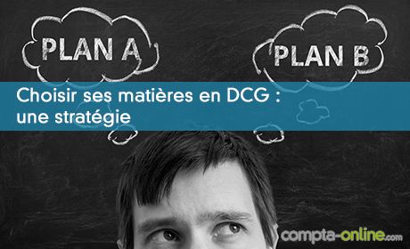 Choisir ses matières en DCG : une stratégie