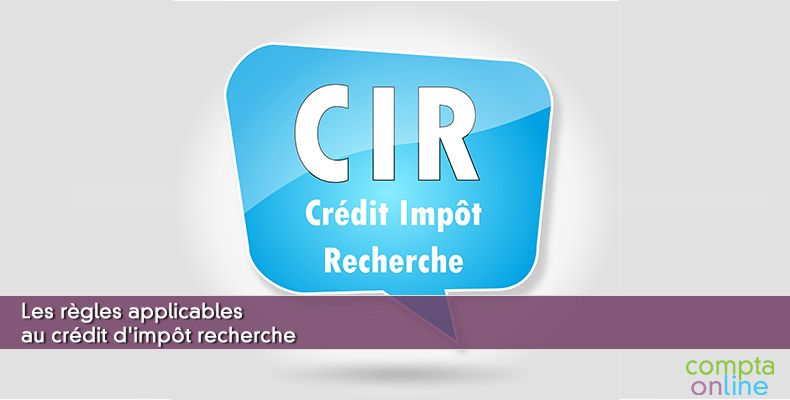 Les règles applicables au crédit d'impôt recherche