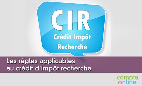 Les rgles applicables au crdit d'impt recherche