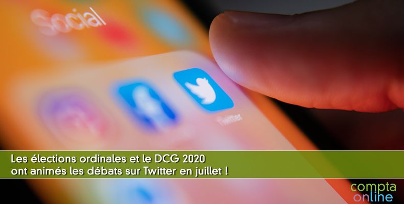 Les élections ordinales et le DCG 2020 ont animés les débats sur Twitter en juillet !