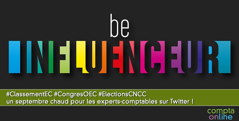 #ClassementEC #CongresOEC #ElectionsCNCC un septembre chaud pour les experts-comptables