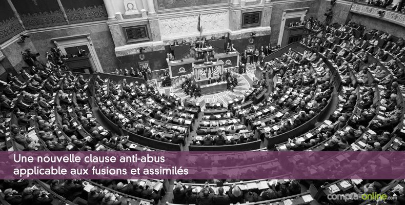 Une nouvelle clause anti-abus applicable aux fusions et assimilés