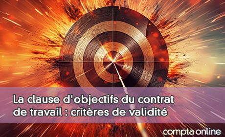 La clause d'objectifs du contrat de travail : critres de validit