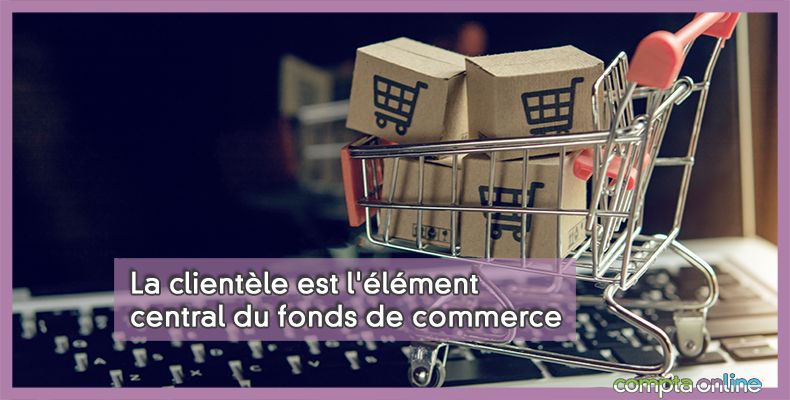 Clientèle et fonds de commerce