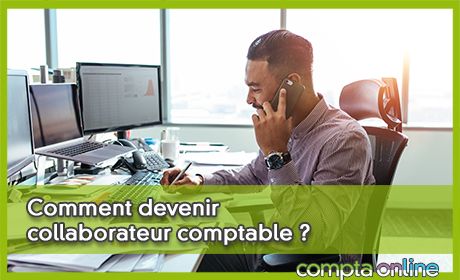 Comment devenir collaborateur comptable ?