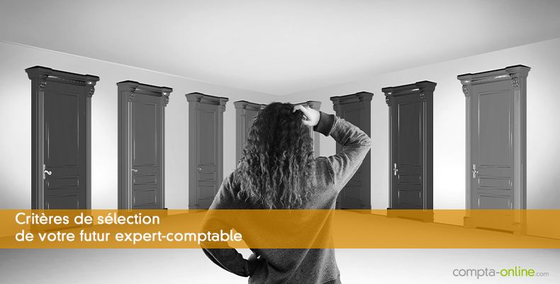 Critères de sélection de votre futur expert-comptable