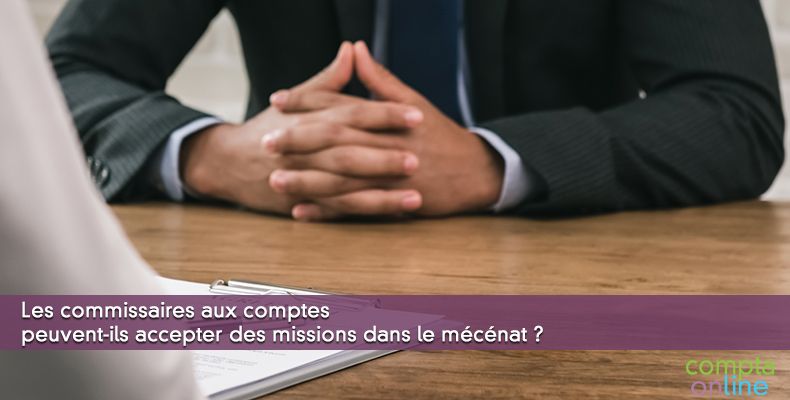 Les commissaires aux comptes peuvent-ils accepter des missions dans le mécénat ?