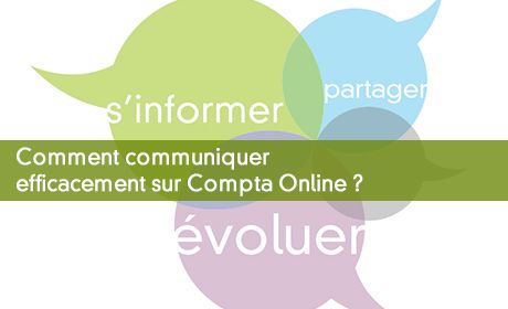 Comment communiquer efficacement sur Compta Online ?