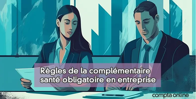 Complémentaire santé obligatoire en entreprise