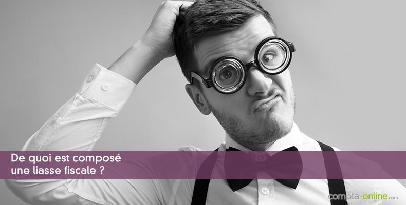 De quoi est composé une liasse fiscale ?