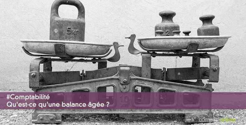 Qu'est-ce qu'une balance âgée ?