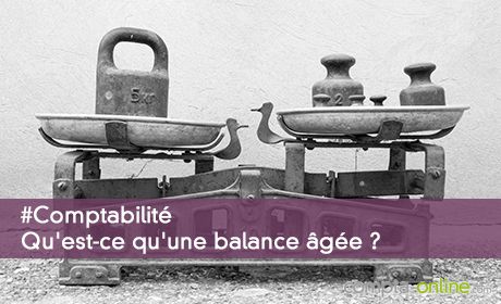 Qu'est-ce qu'une balance âgée ?