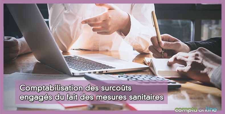 Comptabilisation des surcoûts engagés du fait des mesures sanitaires