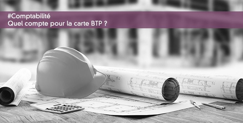 Quel compte pour la carte BTP ?
