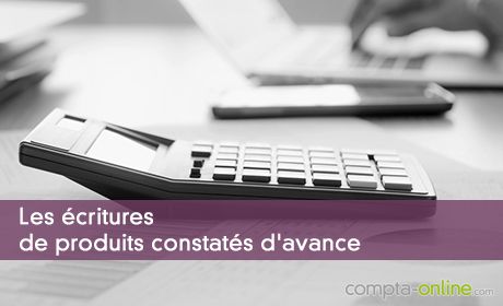 Les écritures de produits constatés d'avance