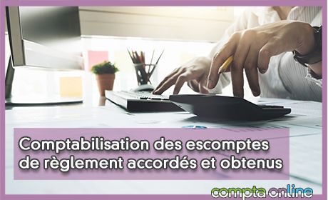 Comptabilisation des escomptes de rglement accords et obtenus