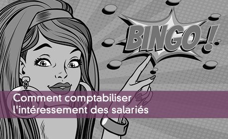 Comment comptabiliser l'intéressement des salariés