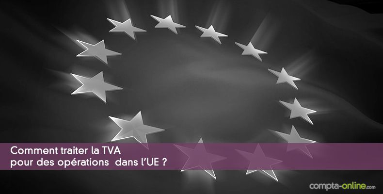 Comptabiliser TVA intracommunautaire