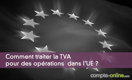 Comptabiliser TVA intracommunautaire