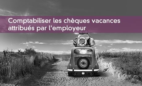 Comptabiliser les chèques vacances