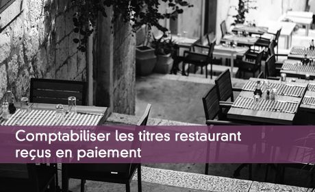 Comptabiliser les titres restaurant reçus en paiement