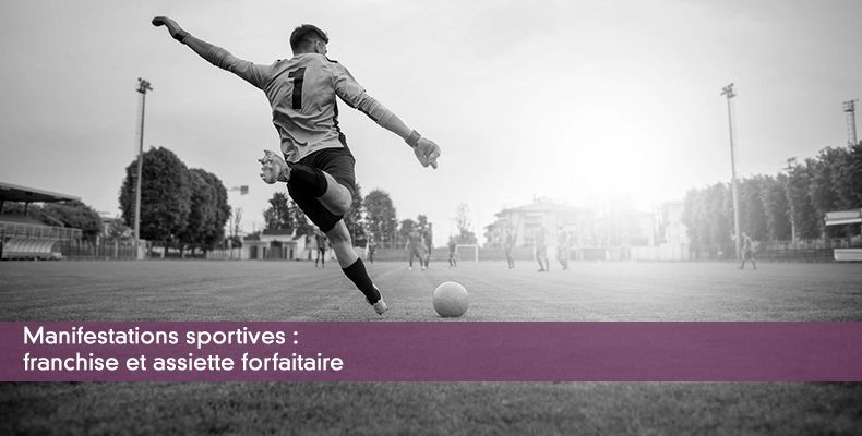 Manifestations sportives : franchise et assiette forfaitaire