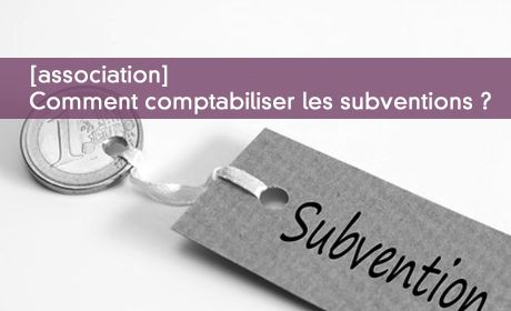 Comptabiliser les subventions