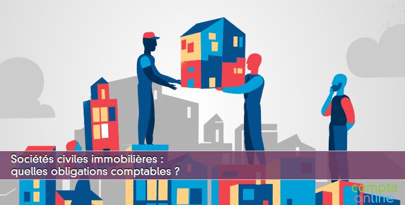 Sociétés civiles immobilières : quelles obligations comptables ?