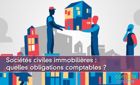 Socits civiles immobilires : quelles obligations comptables ?