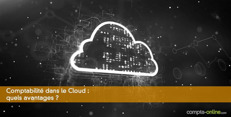 Comptabilité dans le Cloud : quels avantages ?