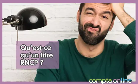 Qu'est-ce qu'un titre RNCP ?