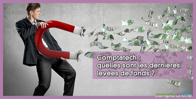 Comptatech : quelles sont les dernières levées de fonds ?