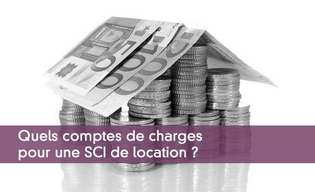 Quels comptes de charges pour une SCI de location ?