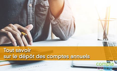 Tout savoir sur le dépôt des comptes annuels