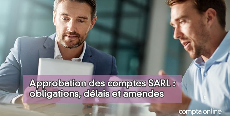 Approbation des comptes SARL