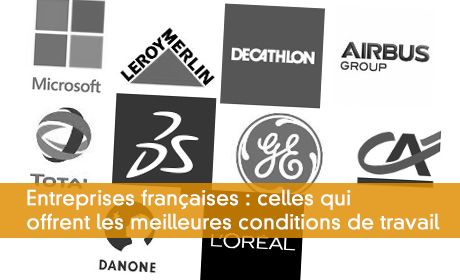 Entreprises françaises : celles qui offrent les meilleures conditions de travail