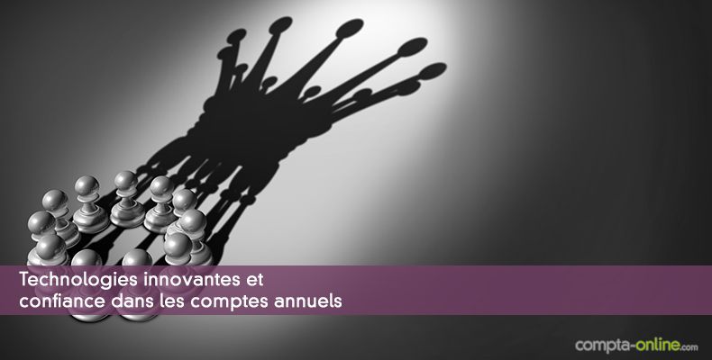 Technologies innovantes et confiance dans les comptes annuels